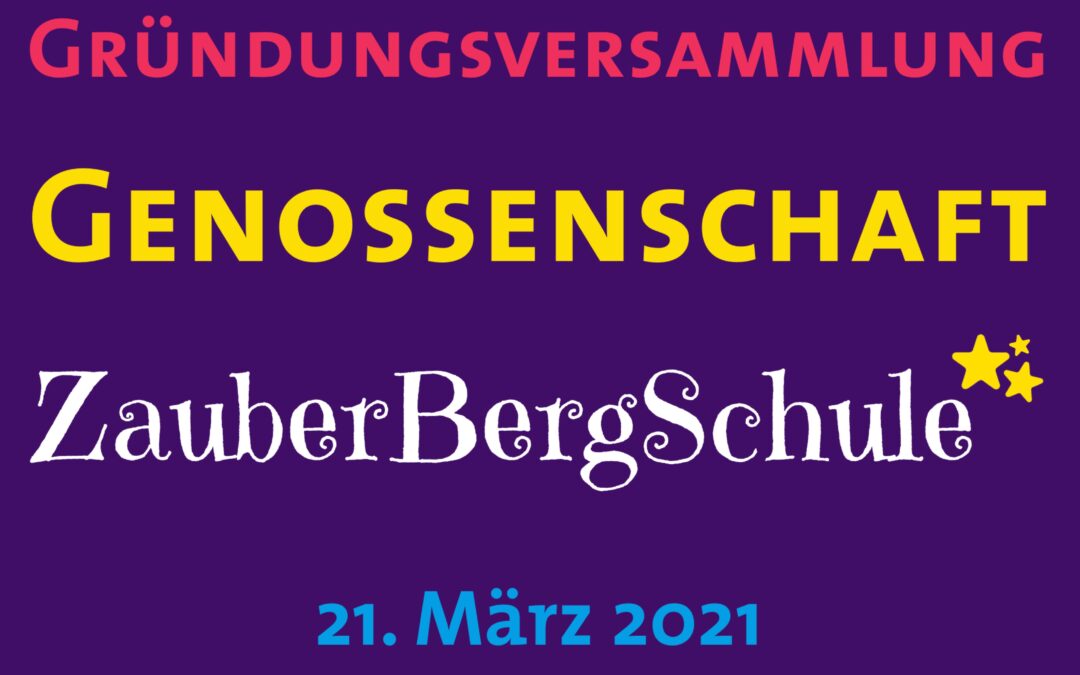 Gründung der Genossenschaft ZauberBergSchule eG iG